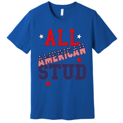 All American Stud Funny Stars Stripes Cool Independence Usa Funny Gift Premium T-Shirt