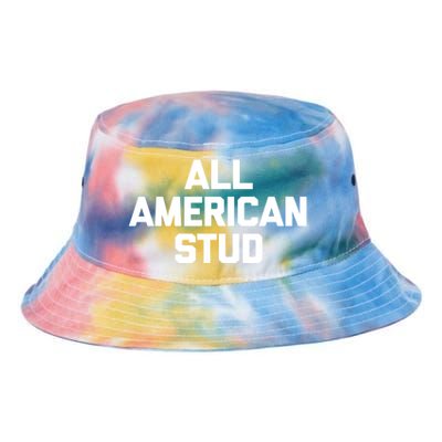 All American Stud Gift Funny Saying Sarcastic Cool Guys Cute Gift Tie Dye Newport Bucket Hat