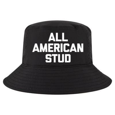 All American Stud Gift Funny Saying Sarcastic Cool Guys Cute Gift Cool Comfort Performance Bucket Hat