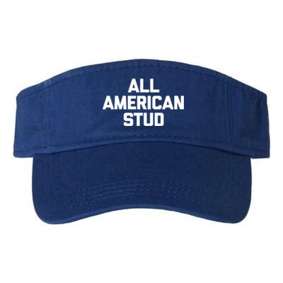 All American Stud Gift Funny Saying Sarcastic Cool Guys Cute Gift Valucap Bio-Washed Visor