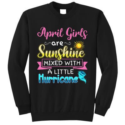 April Are Sunshine Mixed With A Little Hurricane Sweatshirt