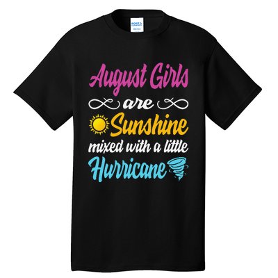 August Are Sunshine Mixed With A Little Hurricane Tall T-Shirt