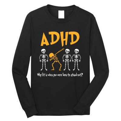 ADHD Awareness Skeleton Why Fit In When You Were Born To Stand Out Long Sleeve Shirt