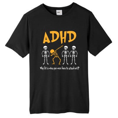 ADHD Awareness Skeleton Why Fit In When You Were Born To Stand Out Tall Fusion ChromaSoft Performance T-Shirt