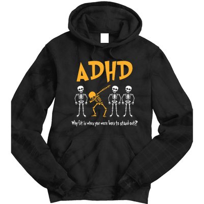 ADHD Awareness Skeleton Why Fit In When You Were Born To Stand Out Tie Dye Hoodie