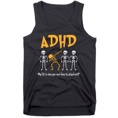 ADHD Awareness Skeleton Why Fit In When You Were Born To Stand Out Tank Top