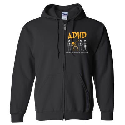 ADHD Awareness Skeleton Why Fit In When You Were Born To Stand Out Full Zip Hoodie