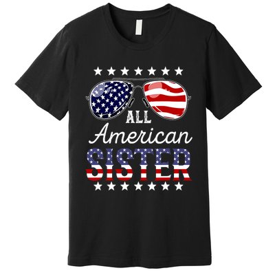 All American Sister 4th of July Sunglasses Family Premium T-Shirt