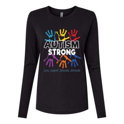 Autism Awareness Strong Autism Love Support Educate Advocate Womens Cotton Relaxed Long Sleeve T-Shirt