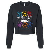 Autism Awareness Strong Autism Love Support Educate Advocate Cropped Pullover Crew