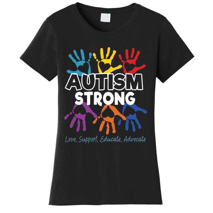 Autism Awareness Strong Autism Love Support Educate Advocate Women's T-Shirt