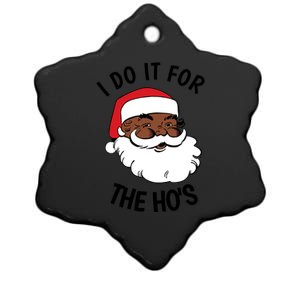 African American Santa Gift Christmas I Do It For The Hos Great Gift Ceramic Star Ornament