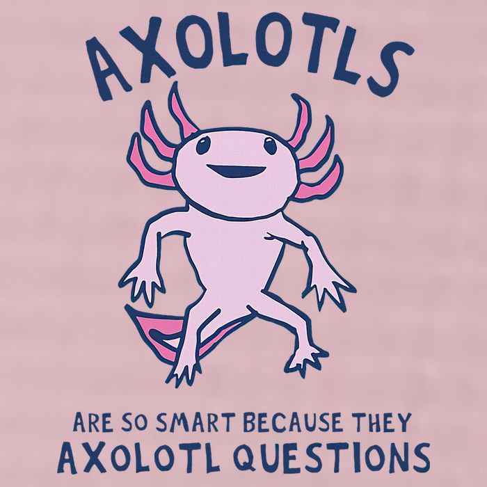 Axolotls Are So Smart Because They Axolotl Questions 25L Jumbo Tote