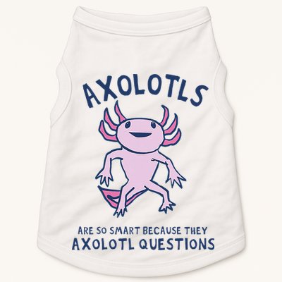 Axolotls Are So Smart Because They Axolotl Questions Doggie Tank