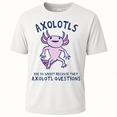 Axolotls Are So Smart Because They Axolotl Questions Performance Shirt