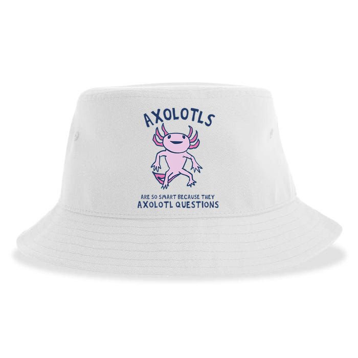 Axolotls Are So Smart Because They Axolotl Questions Sustainable Bucket Hat