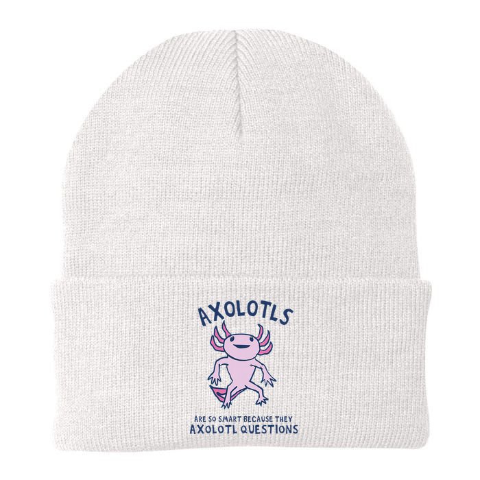 Axolotls Are So Smart Because They Axolotl Questions Beanie