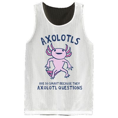 Axolotls Are So Smart Because They Axolotl Questions Mesh Reversible Basketball Jersey Tank