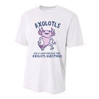 Axolotls Are So Smart Because They Axolotl Questions Youth Performance Sprint T-Shirt