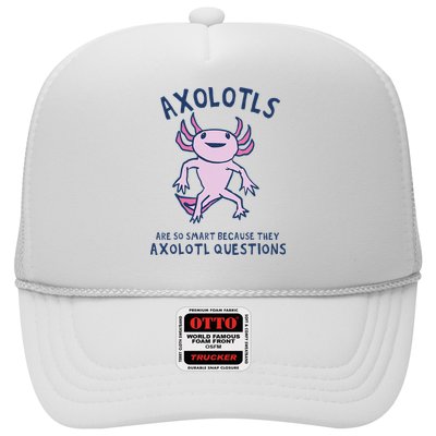 Axolotls Are So Smart Because They Axolotl Questions Trucker Hat