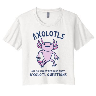 Axolotls Are So Smart Because They Axolotl Questions Crop Top