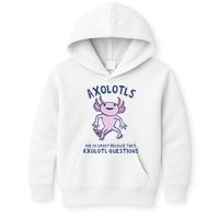 Axolotls Are So Smart Because They Axolotl Questions Kids Hoodie