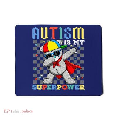 Autism Awareness Super Teddy Bear Dabbing Autism Is My Power Mousepad