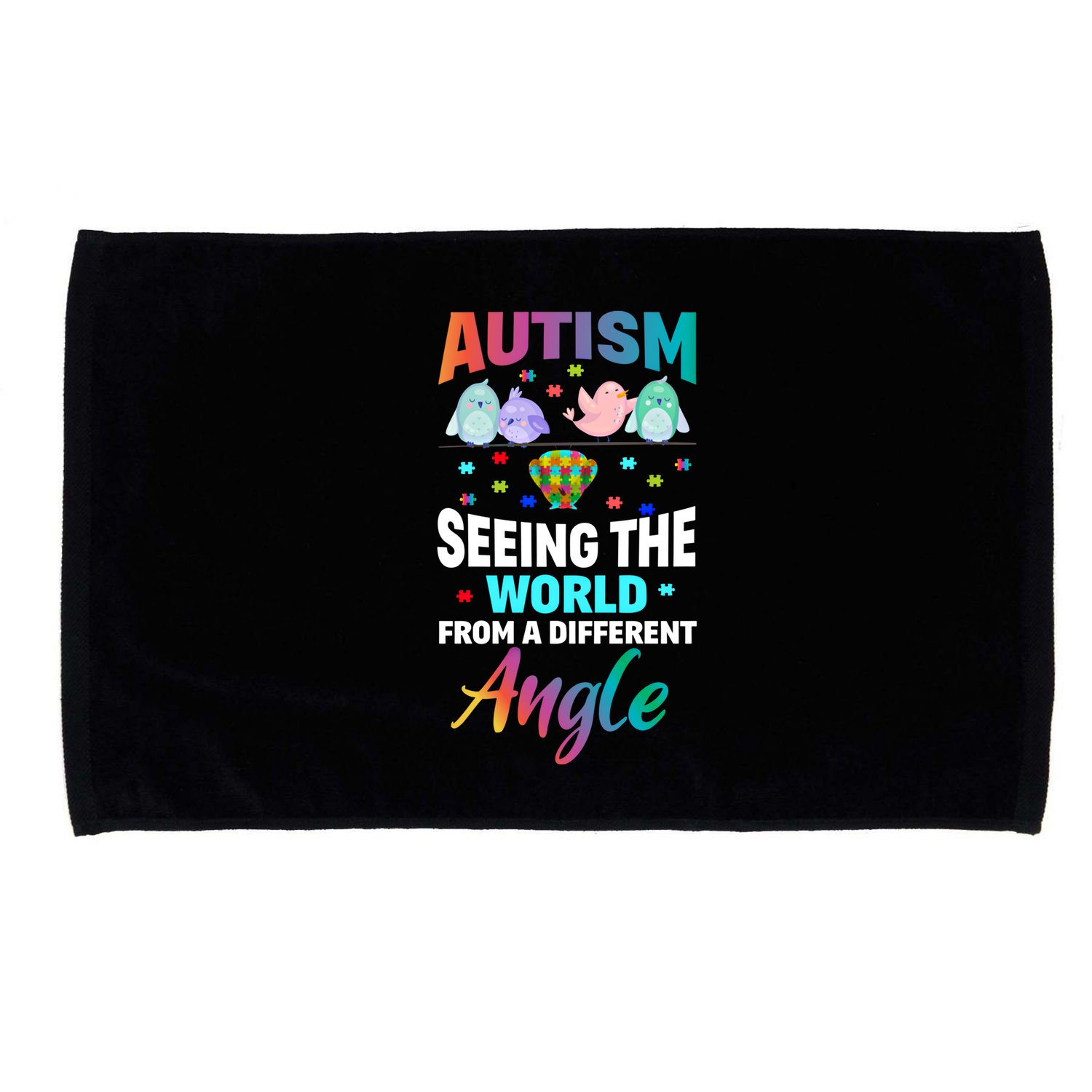 Autism Awareness Seeing The World From A Different Angle Gift Microfiber Hand Towel