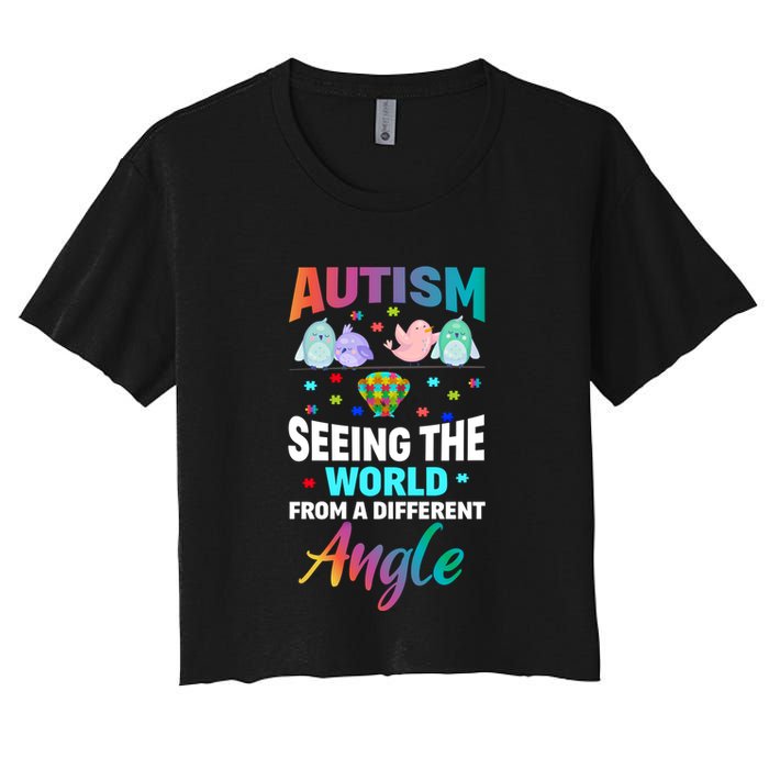 Autism Awareness Seeing The World From A Different Angle Gift Women's Crop Top Tee