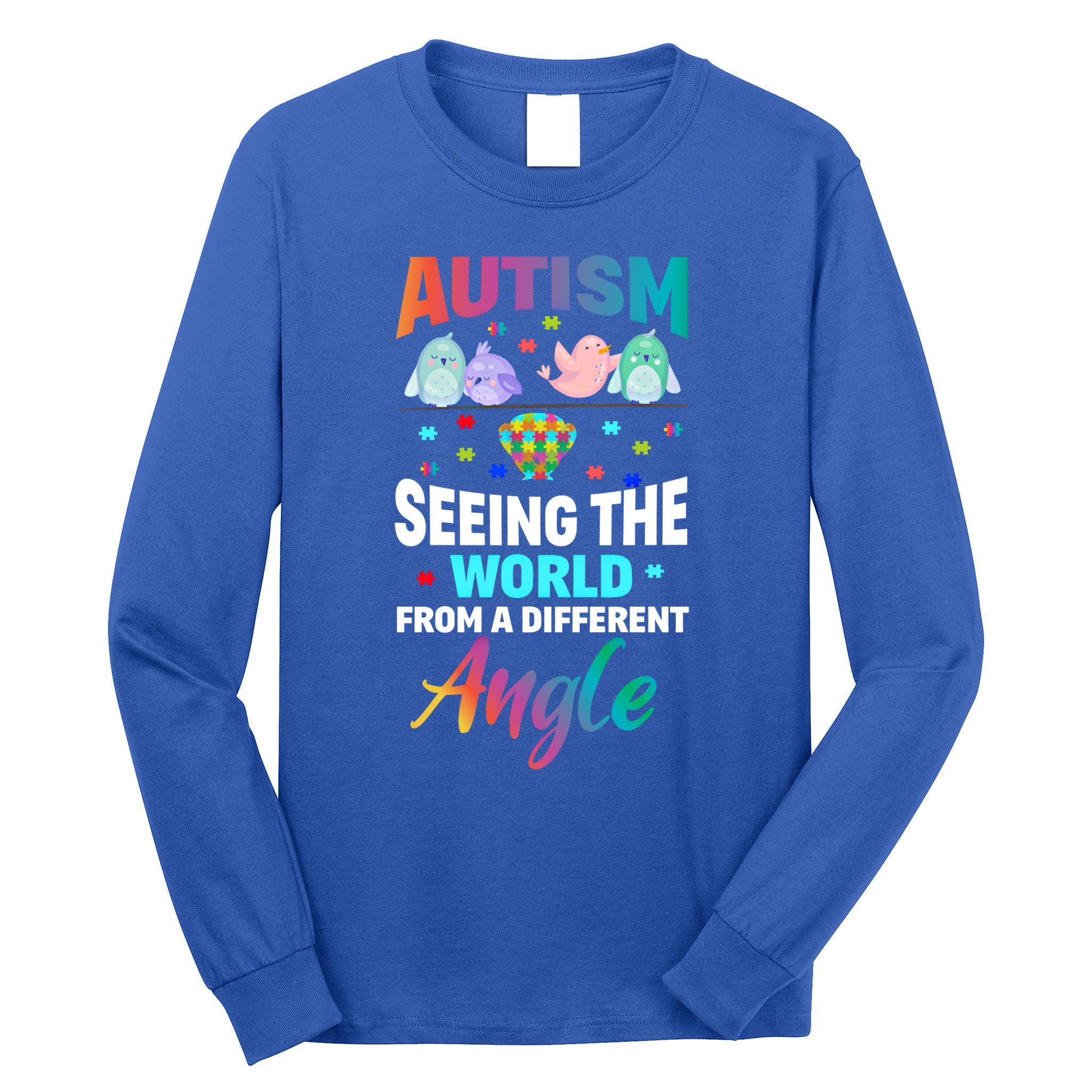 Autism Awareness Seeing The World From A Different Angle Gift Long Sleeve Shirt