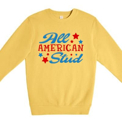 All American Stud 4th Of July American Patriotic Gift Premium Crewneck Sweatshirt