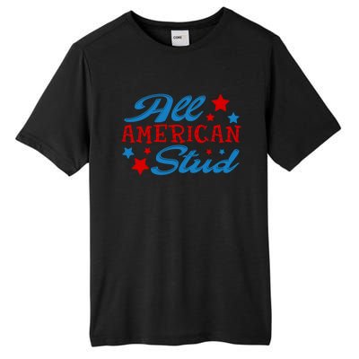 All American Stud 4th Of July American Patriotic Gift Tall Fusion ChromaSoft Performance T-Shirt