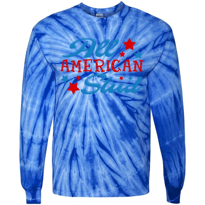 All American Stud 4th Of July American Patriotic Gift Tie-Dye Long Sleeve Shirt