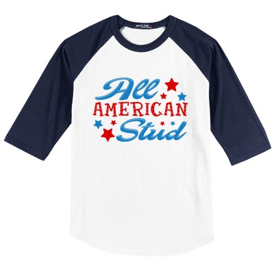 All American Stud 4th Of July American Patriotic Gift Baseball Sleeve Shirt