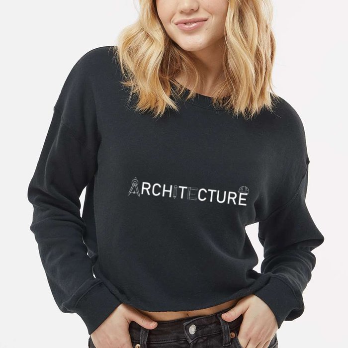 Architecture Architect Student Future Architect Outfit Cropped Pullover Crew