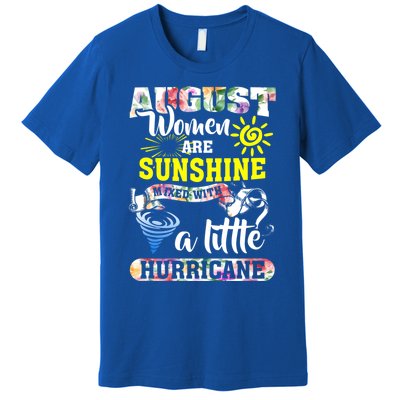 August Are Sunshine Mixed With Little Hurricane Fitted Gift Premium T-Shirt