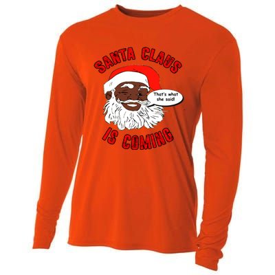 African American Santa Claus Is Coming ThatS What She Said Funny Gift Cooling Performance Long Sleeve Crew