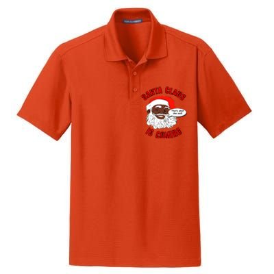 African American Santa Claus Is Coming ThatS What She Said Funny Gift Dry Zone Grid Polo