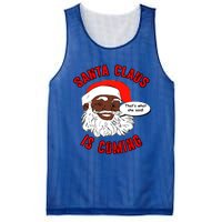 African American Santa Claus Is Coming ThatS What She Said Funny Gift Mesh Reversible Basketball Jersey Tank