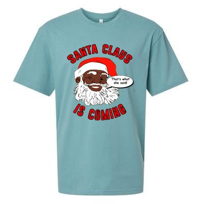 African American Santa Claus Is Coming ThatS What She Said Funny Gift Sueded Cloud Jersey T-Shirt