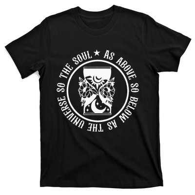 As Above So Below As The Universe So The Soul T-Shirt