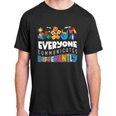 Autism Awareness Support Everyone Communicates Differently Adult ChromaSoft Performance T-Shirt