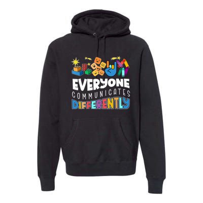 Autism Awareness Support Everyone Communicates Differently Premium Hoodie