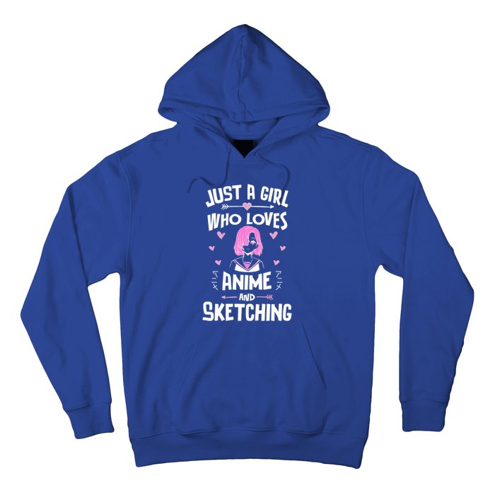 Anime And Sketching Just A Girl Who Loves Anime Funny Gift Hoodie