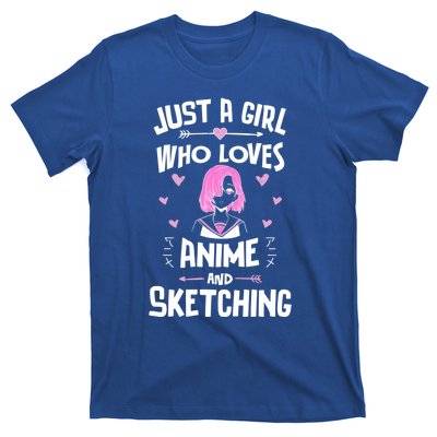 Anime And Sketching Just A Girl Who Loves Anime Funny Gift T-Shirt