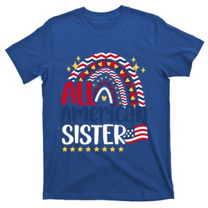 All American Sister 4th Of July Day Usa Flag Rainbow Sis Funny Gift T-Shirt