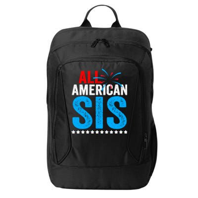 All American Sis Sister 4th Of July Usa Family Matching Gift City Backpack