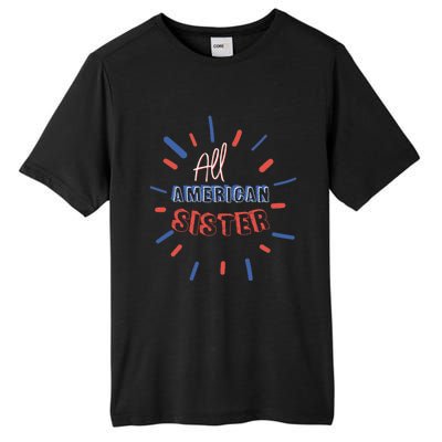 All American Sister Sis Matching Family 4th Of July Holiday Gift Tall Fusion ChromaSoft Performance T-Shirt