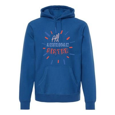 All American Sister Sis Matching Family 4th Of July Holiday Gift Premium Hoodie