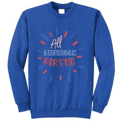 All American Sister Sis Matching Family 4th Of July Holiday Gift Tall Sweatshirt